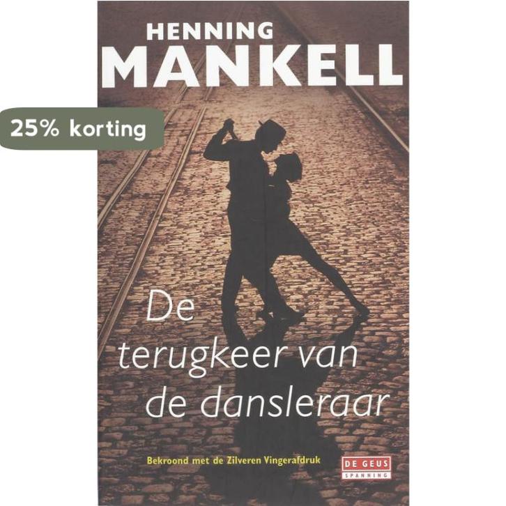 De terugkeer van de dansleraar 9789044512984 Henning Mankell, Boeken, Detectives, Gelezen, Verzenden