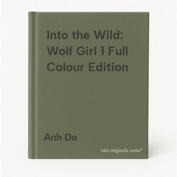 Into the Wild: Wolf Girl 1 Full Colour Edition 9781761069826, Boeken, Overige Boeken, Gelezen, Verzenden