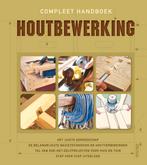Compleet handboek houtbewerking 9789044720136, Verzenden, Zo goed als nieuw