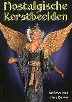 NOSTALGISCHE KERSTBEELDEN 9789056902506 W. van den Dries, Verzenden, Gelezen, W. van den Dries