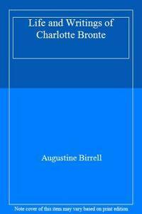 Life and Writings of Charlotte Bronte. Birrell, Augustine, Boeken, Biografieën, Zo goed als nieuw, Verzenden