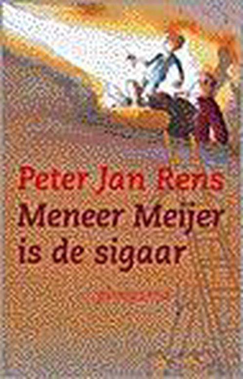 Meneer meijer is de sigaar 9789021616223 Peter Jan Rens, Boeken, Kinderboeken | Jeugd | 13 jaar en ouder, Gelezen, Verzenden