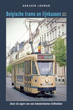 9789492040657 Belgische trams en lijnbussen 1977-2022, Nieuw, Adriaen Louman, Verzenden