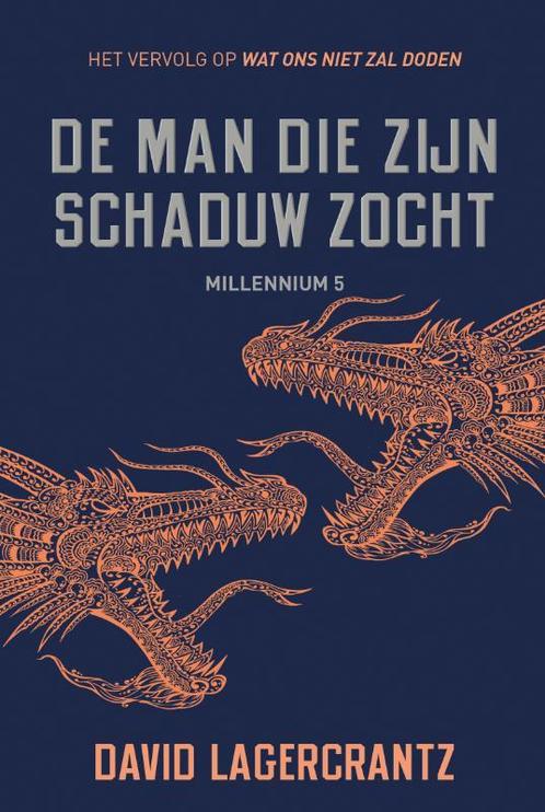 De man die zijn schaduw zocht / Millennium / 5 9789056726065, Boeken, Thrillers, Zo goed als nieuw, Verzenden