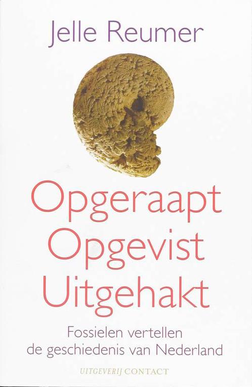 Opgeraapt Opgevist Uitgehakt 9789025426286 Jelle Reumer, Boeken, Geschiedenis | Wereld, Zo goed als nieuw, Verzenden