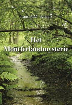 Het Montferlandmysterie 9789463654166 Frans A.M. Schaars, Boeken, Thrillers, Zo goed als nieuw, Verzenden