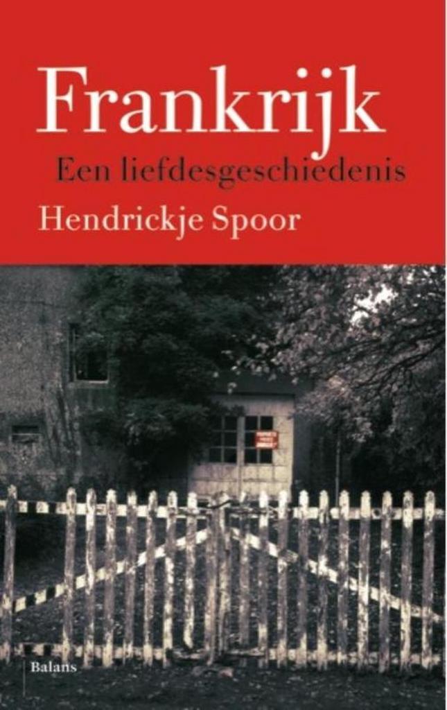 Frankrijk 9789460031076 Hendrickje Spoor, Boeken, Literatuur, Gelezen, Verzenden