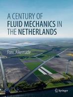 A Century of Fluid Mechanics in The Netherlands, Boeken, Gelezen, Fons Alkemade, Verzenden