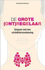 De grote (ont)regelaar 9789491549908 Pauline van der Mije, Boeken, Gezondheid, Dieet en Voeding, Verzenden, Gelezen, Pauline van der Mije