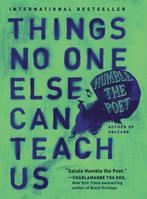 Things No One Else Can Teach Us 9780062905185, Verzenden, Zo goed als nieuw, Humble The Poet