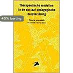 Therapeutische Pedag Hulpverlening 1E Dr 9789024413669, Boeken, Verzenden, Gelezen, Fee van Delft