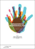 Pedagogische professionaliteit 9789046907528, Boeken, Verzenden, Zo goed als nieuw