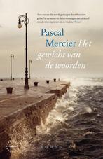 9789028453487 Het gewicht van de woorden | Tweedehands, Boeken, Verzenden, Zo goed als nieuw, Pascal Mercier