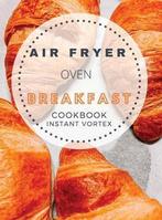 9781802114898 Breakfast Air Fryer Oven Cookbook Instant V..., Nieuw, CATHERINE B ROBERTS, Verzenden