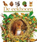 De eekhoorn / Mijn eerste ontdekkingen 9789054835554, Boeken, Verzenden, Gelezen