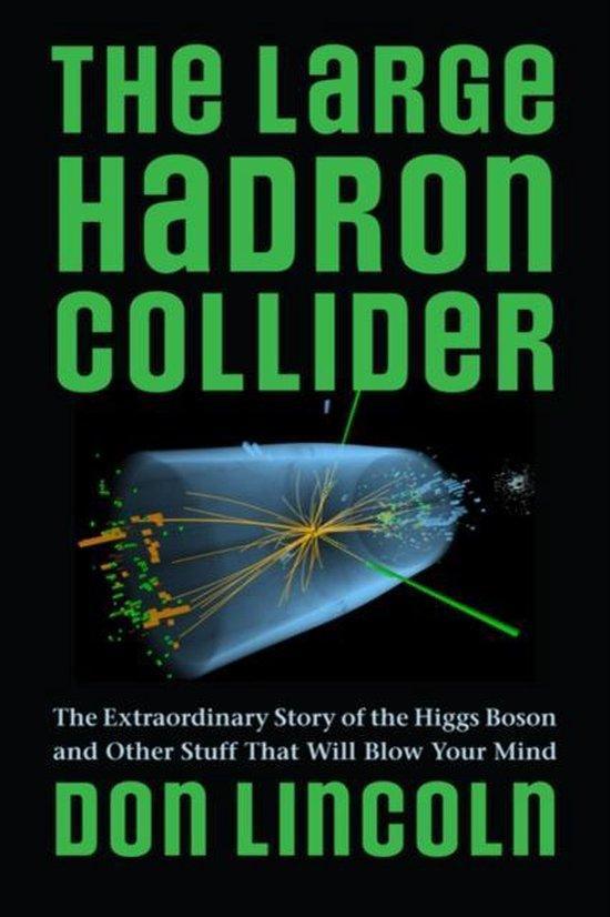 9781421413518 The Large Hadron Collider | Tweedehands, Boeken, Schoolboeken, Zo goed als nieuw, Verzenden