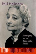 Irene, mijn grootmoeder 9789045029658 Paul Hellmann, Verzenden, Zo goed als nieuw, Paul Hellmann