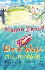 Elvis Watt, miljonair / Elvis Watt / 1 9789048818280, Boeken, Verzenden, Gelezen, Manon Sikkel