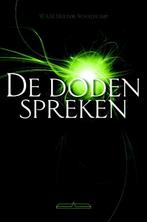 De doden spreken 9789049400606 W.A.H. Mulder-Schalekamp, Boeken, Verzenden, Gelezen, W.A.H. Mulder-Schalekamp