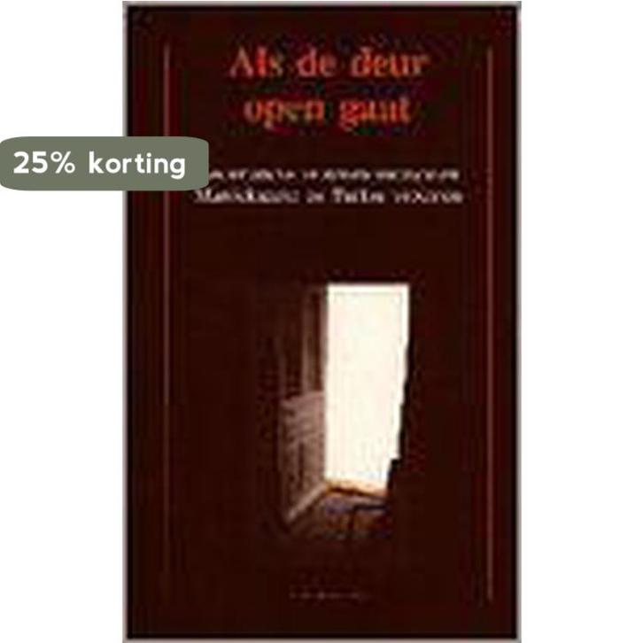 ALS DE DEUR OPEN GAAT 9789064163081 Paulien Aarnoudse, Boeken, Politiek en Maatschappij, Gelezen, Verzenden
