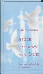 Artsen uit de wereld van het licht 9789020284614, Verzenden, Gelezen, Harm Wagenmakers