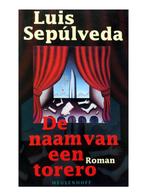 De naam van een torero 9789029042482 L. Sepulveda, Verzenden, Gelezen, L. Sepulveda