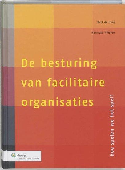 De besturing van facilitaire organisaties | 9789013009590, Boeken, Studieboeken en Cursussen, Verzenden