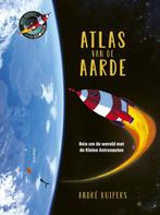 9789493236097 Andre Kuipers - Atlas van de aarde, Boeken, Verzenden, Zo goed als nieuw, Andre Kuipers
