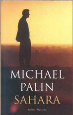 Sahara 9789076341880 Michael Palin, Boeken, Reisverhalen, Gelezen, Michael Palin, M. Palin, Verzenden
