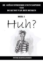 Huh? 9789492182326 Peter Bastiaanssen, Verzenden, Gelezen, Peter Bastiaanssen