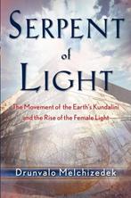 Serpent of Light: Beyond 2012 9781578634019, Verzenden, Gelezen, Drunvalo Melchizedek