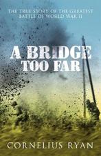 Bridge Too Far 9780340933985 Cornelius Ryan, Verzenden, Zo goed als nieuw, Cornelius Ryan