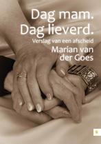 Dag mam. Dag lieverd. 9789048429165 Marian van der Goes, Boeken, Verzenden, Gelezen, Marian van der Goes