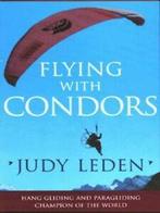 Flying with condors by Judy Leden (Hardback), Boeken, Verzenden, Gelezen, Judy Leden