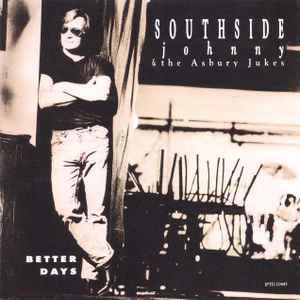 cd - Southside Johnny &amp; The Asbury Jukes - Better Days, Cd's en Dvd's, Cd's | Overige Cd's, Zo goed als nieuw, Verzenden