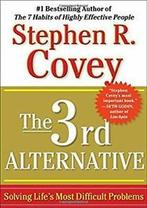 The 3rd Alternative: Solving Lifes Most Difficult, Boeken, Advies, Hulp en Training, Stephen R Covey, Zo goed als nieuw, Verzenden