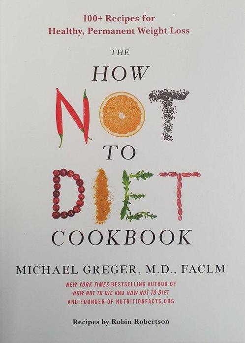 9781250199256 The How Not to Diet Cookbook | Tweedehands, Boeken, Kookboeken, Zo goed als nieuw, Verzenden