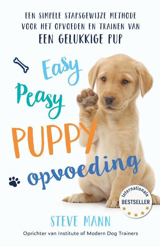 Easy peasy puppy opvoeding 9789021581590 Steve Mann, Boeken, Hobby en Vrije tijd, Gelezen, Verzenden