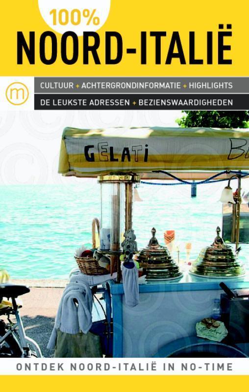 100% Noord-Italië / 100% regiogidsen 9789057674266, Boeken, Reisgidsen, Gelezen, Verzenden
