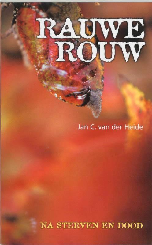 Rauwe rouw 9789065860194 J.C. van der Heide, Boeken, Esoterie en Spiritualiteit, Gelezen, Verzenden