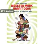 Meester Mark draait door 9789055949809 Mark van der Werf, Boeken, Verzenden, Gelezen, Mark van der Werf