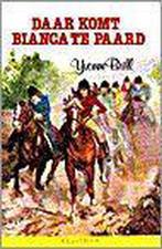 Daar komt Bianca te paard / Kluitman jeugdserie Yvonne Brill, Boeken, Kinderboeken | Jeugd | 13 jaar en ouder, Verzenden, Gelezen