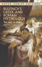 Bulfinchs Greek and Roman Mythology: The Age of Fa...  Book, Zo goed als nieuw, Verzenden