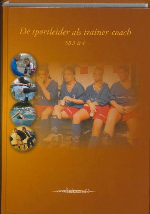 De sportleider als trainer-coach SB 3 & 4 9789085241102, Boeken, Schoolboeken, Gelezen, Verzenden