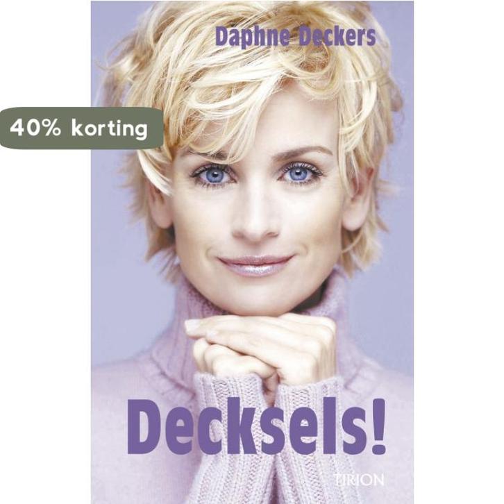 Decksels! 9789043907804 Daphne Deckers, Boeken, Hobby en Vrije tijd, Gelezen, Verzenden