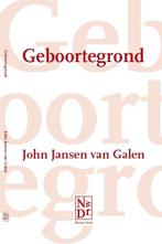Geboortegrond 9789491409110 John Jansen van Galen, Verzenden, Zo goed als nieuw, John Jansen van Galen