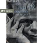 Delirium?! 9789464180541 Erick Overveen, Boeken, Verzenden, Zo goed als nieuw, Erick Overveen