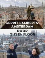 9789462584891 Gerrit Lamberts Amsterdam door Gijs en Floor, Floor van Spaendonck, Zo goed als nieuw, Verzenden