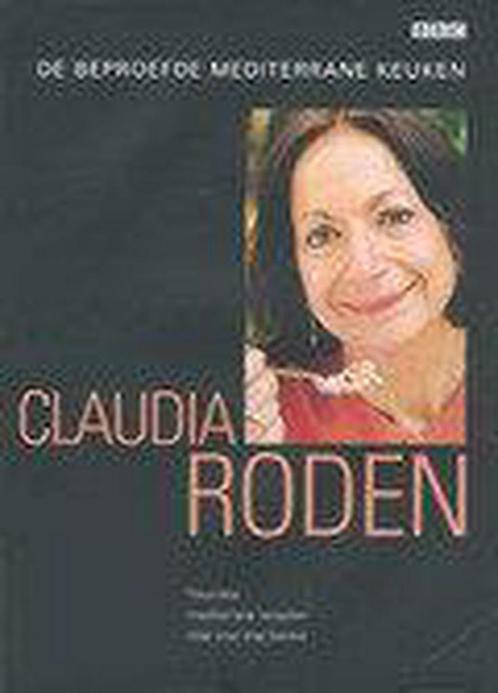 BEPROEFDE MEDITERRANE KEUKEN 9789045300634 Claudia Roden, Boeken, Kookboeken, Zo goed als nieuw, Verzenden