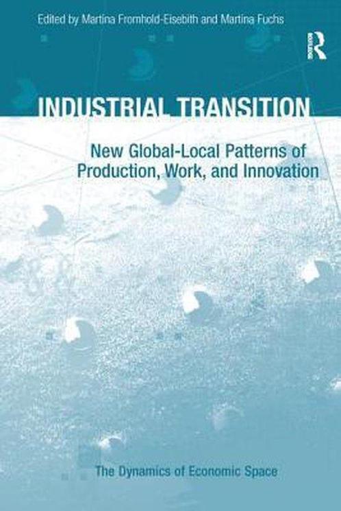 9781138255401 Industrial Transition | Tweedehands, Boeken, Schoolboeken, Zo goed als nieuw, Verzenden